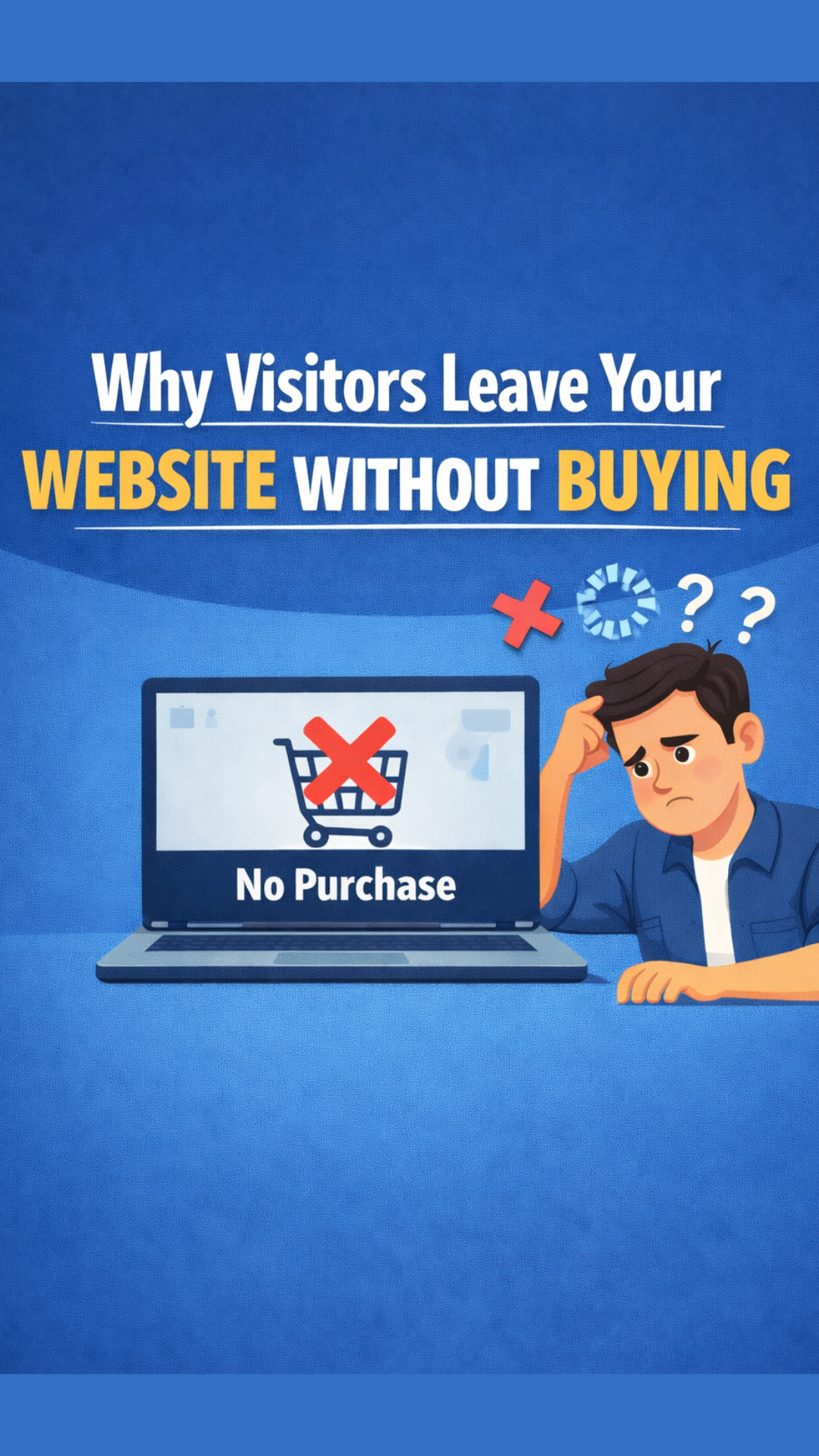 Why Visitors Leave Your Website Without Buying